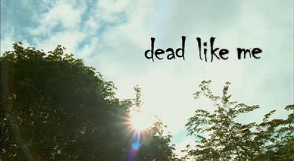 Mort en séries : Dead Like Me