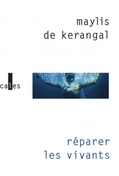 "Réparer les vivants" de Maylis de Kerangal